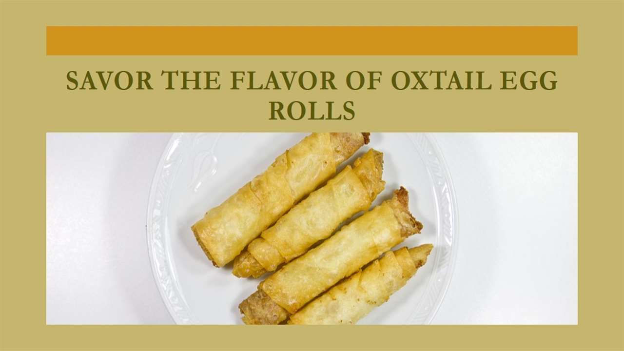 Oxtail Egg Rolls Recipe
